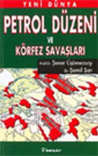 Petrol Düzeni ve Körfez Savaşları