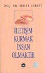 İletişim Kurmak İnsan Olmaktır
