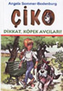 Çiko / Dikkat, Köpek Avcıları