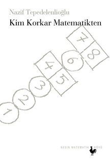 Kim Korkar Matematikten - Nizamettin Nazif Tepedelenlioğlu