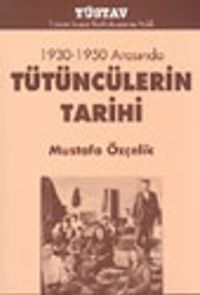 1930-1950 Arasında Tütüncülerin Tarihi