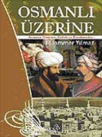 Osmanlı Üzerine & Senaryo, Düşünce, Çelişki ve Karalamalar
