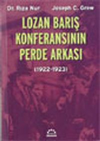 Lozan Barış Konferansının Perde Arkası