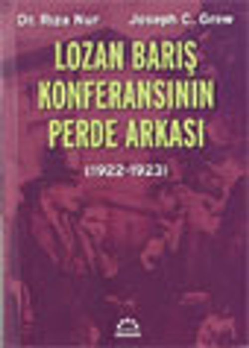 Lozan Barış Konferansının Perde Arkası