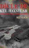 Dicle'de K&uuml;l Hayatlar