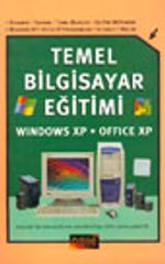 Temel Bilgisayar Eğitimi &Windows XP * Office XP