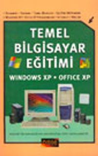 Temel Bilgisayar Eğitimi &Windows XP * Office XP