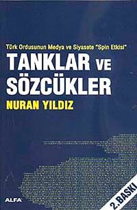 Tanklar ve Sözcükler & Türk Ordusunun Medya ve Siyasete "Spin Etkisi"