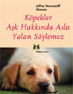 Köpekler Aşk Hakkında Asla Yalan Söylemez