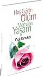 Hoşgeldin Ölüm Merhaba Yaşam