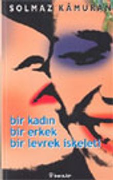 Bir Kadın Bir Erkek Bir Levrek İskeleti