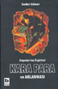 Organize Suç Örgütleri Kara Para ve Aklanması