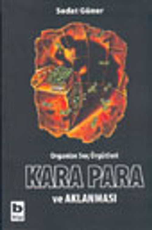 Organize Suç Örgütleri Kara Para ve Aklanması