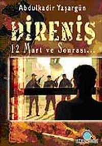 Direniş 12 Mart ve Sonrası