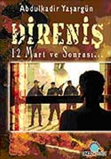 Direniş 12 Mart ve Sonrası