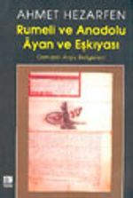 Rumeli ve Anadolu Ayan ve Eşkiyası Osmanlı Arşiv Belgeleri