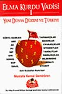 Elma Kurdu Vadisi-1 & Yeni Dünya Düzeni ve Türkiye