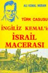 T&uuml;rk Casusu İngliiz Kemal'in İsrail Macerası