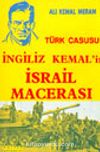 Türk Casusu İngliiz Kemal'in İsrail Macerası