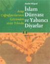 İslam D&uuml;nyası ve Yabancı Diyarlar