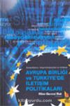 Küreselleşme, İletişim Endüstrileri ve Kimlikler Avrupa Birliği ve Türkiye'de İletişim Politikaları