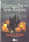 Nietzsche'nin Son R&uuml;yası