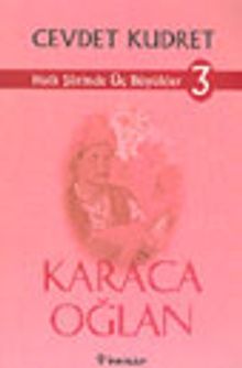 Halk Şiirinde Üç Büyükler 3- Karacaoğlan