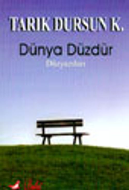 Dünya Düzdür Düzyazıları