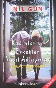 Kadınlar ve Erkekler Nasıl Anlaşırlar? - Nil Gün