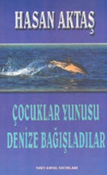 Çocuklar Yunusu Denize Bağışladılar