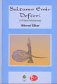 Sultanın Emir Defteri (51 Nolu Mühimme)