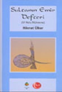 Sultanın Emir Defteri (51 Nolu Mühimme)