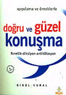 Doğru ve Güzel Konuşma/Uygulama ve Örneklerle