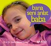 Bana Seni Anlat Baba