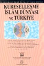 Küreselleşme İslam Dünyası ve Türkiye
