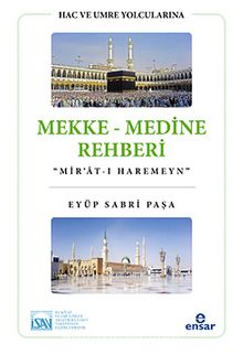 Hac ve Umre Yolcularına Mekke-Medine Rehberi "Mir'at-ı Haremeyn"