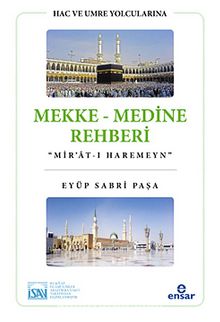 Hac ve Umre Yolcularına Mekke-Medine Rehberi Mir'at-ı Haremeyn - Eyüp Sabri Paşa