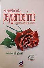 En Güzel Örnek Peygamberimiz (sallallahu aleyhi ve sellem)