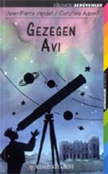 Gezegen Avı / Eğlenceli Serüvenler