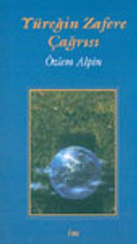 Yüreğin Zafere Çağrısı