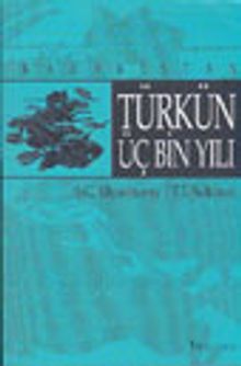 Kazakistan Türkün Üç Bin Yılı