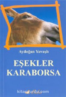 Eşekler Karaborsa - Aydoğan Yavaşlı