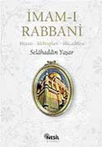 İmam-ı Rabbani &  Hayatı-Mektupları - Mücadelesi