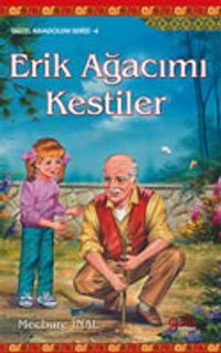 Erik Ağacımı Kestiler