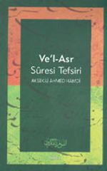 Ve'l-Asr Süresi Tefsiri