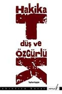 Hakikat Düş ve Özgürlük