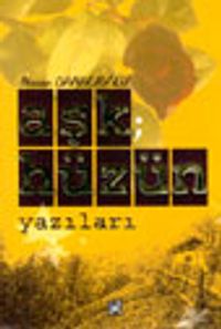Aşk Hüzün Yazıları
