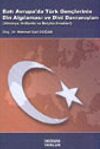Batı Avrupa'da T&uuml;rk Gen&ccedil;lerinin Din Algılanması ve Dini Davranışları