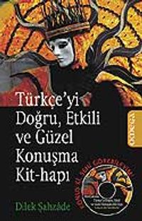 Türkçe'yi Doğru, Etkili ve Güzel Konuşma Kit-Hapı & Konuş ki, Seni Görebileyim!