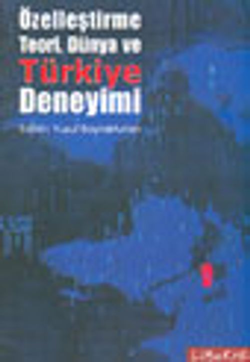 Özelleştirme Teori, Dünya ve Türkiye Deneyimi